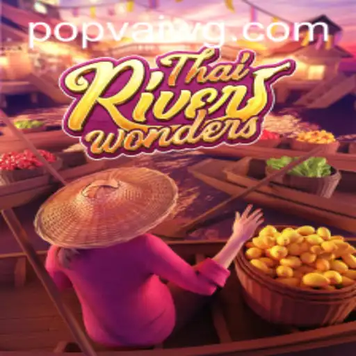 Explorando o Fascinante Mundo do Jogo ThaiRiverWonders